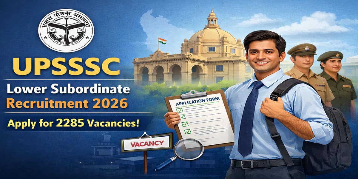 UPSSSC Lower Subordinate Recruitment 2026: Apply for 2285 Vacancies